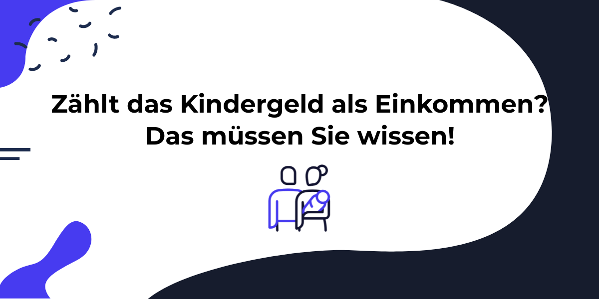 Zählt Kindergeld als Einkommen: Steuern, BAföG & ALG II