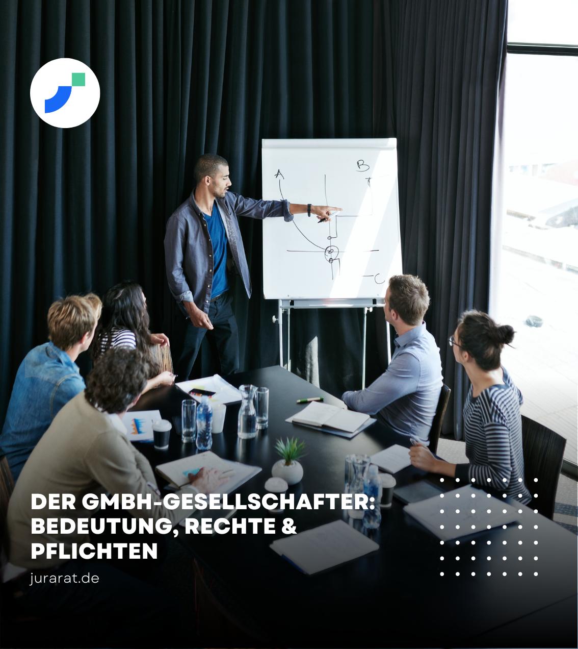GmbH Gesellschafter: Das macht die Rolle des Gesellschafters aus!