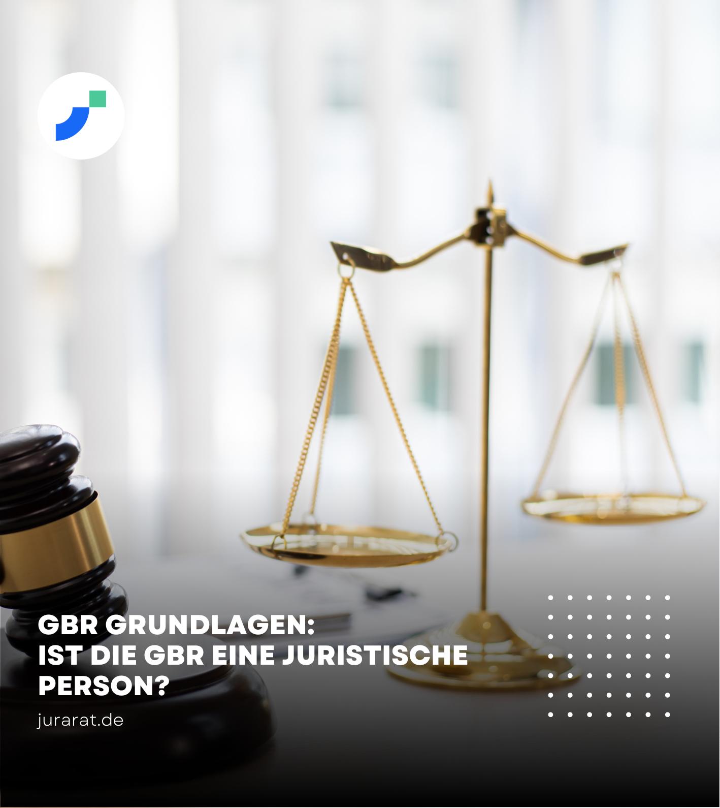 GbR juristische Person: Ist die Gesellschaft bürgerlichen Rechts eine juristische Person.
