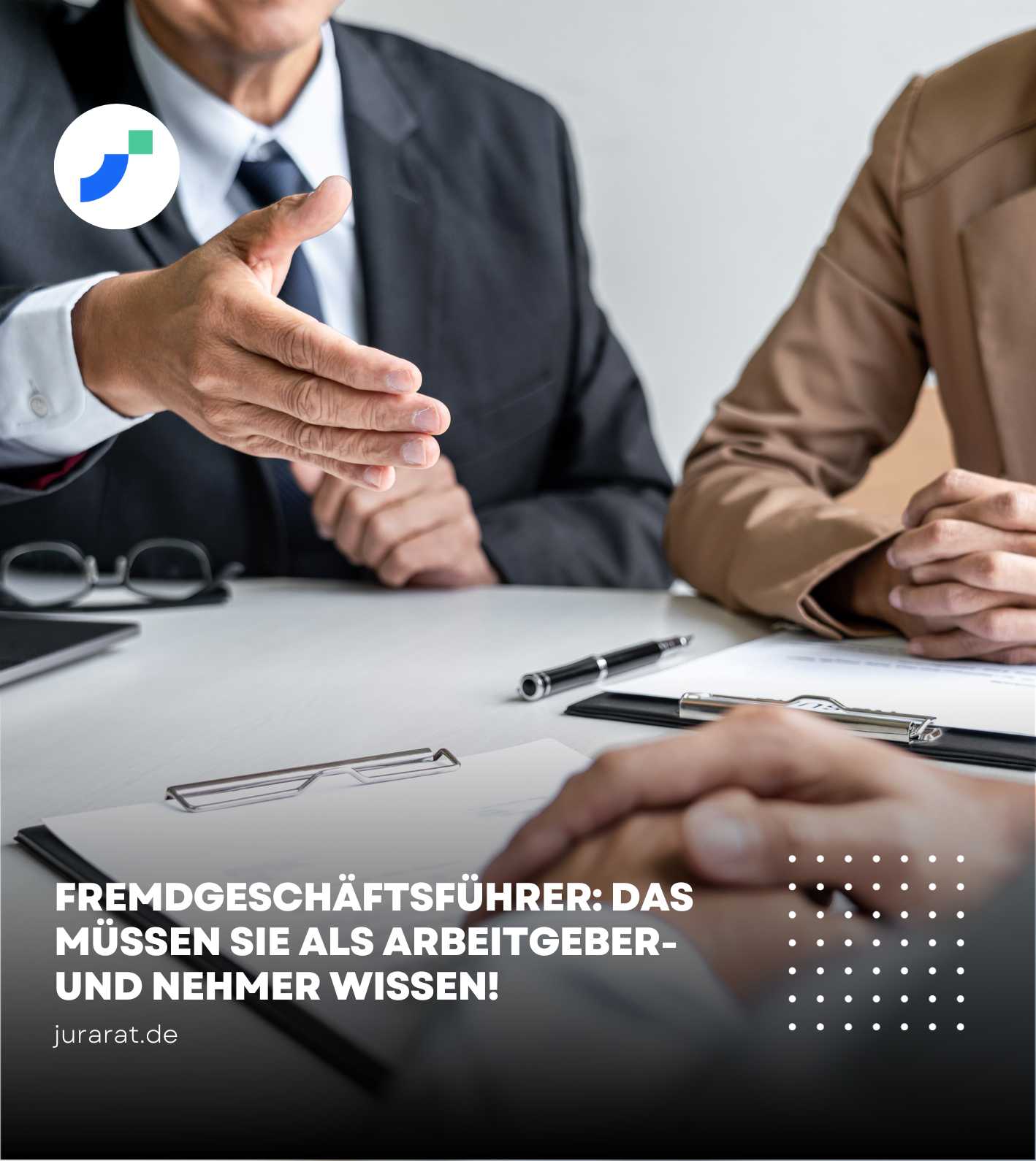In diesem Artikel behandeln wir den GmbH Fremdgeschäftsführer - die Rollen und Aufgaben!
